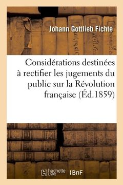 portada Considerations Destinees a Rectifier Les Jugements Du Public Sur La Revolution Francaise (Ed.1859) (Histoire) (French Edition)