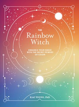 portada The Rainbow Witch: Enhance Your Magic with the Secret Powers of Color (en Inglés)
