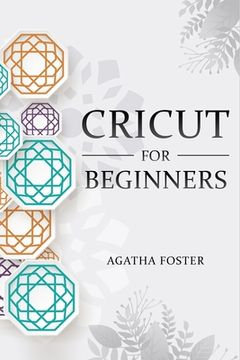 portada CRICUT For Beginners: a Step by Step guide (en Inglés)