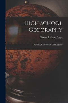 portada High School Geography: Physical, Economical, and Regional (in English)