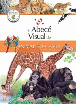 portada El Abece Visual de los Animales Salvajes = The Illustrated Basics of Wild Animals