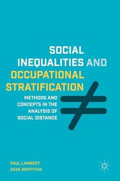 portada Social Inequalities and Occupational Stratification: Methods and Concepts in the Analysis of Social Distance (en Inglés)