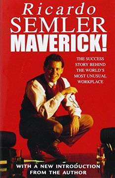 portada maverick!: the success story behind the world's most unusual workplace (en Inglés)