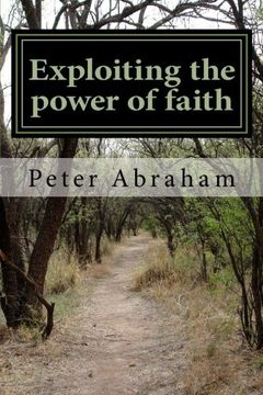 portada Exploiting the power of faith (Volume 15)