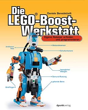 portada Die Lego®-Boost-Werkstatt: Eigene Roboter Erfinden und Programmieren (en Alemán)