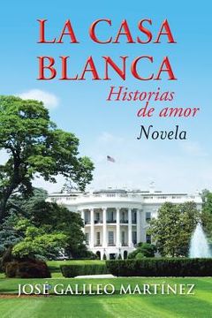 portada La Casa Blanca: Historias de Amor (in Spanish)