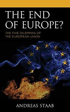 portada The end of Europe? The Five Dilemmas of the European Union (in English)