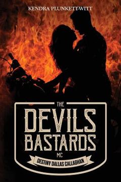 portada The Devil's Bastards MC: Destiny Dallas Callaghan (en Inglés)