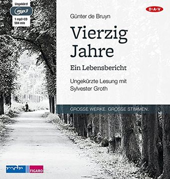portada Vierzig Jahre. Ein Lebensbericht: Ungekürzte Lesung mit Sylvester Groth (1 Mp3-Cd) (in German)