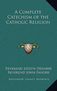 portada a complete catechism of the catholic religion