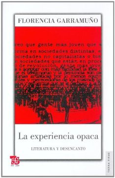 portada La Experiencia Opaca: Literatura y Desencanto (in Spanish)