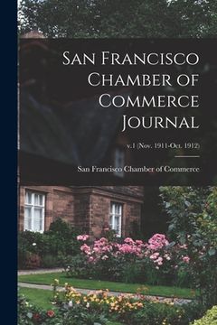 portada San Francisco Chamber of Commerce Journal; v.1 (Nov. 1911-Oct. 1912) (en Inglés)