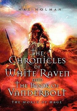 portada the chronicles of white raven and the book of vanderbolt