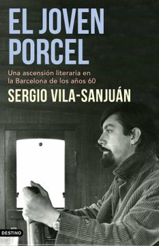 portada El Joven Porcel: Una Ascensión Literaria en la Barcelona de los Años Sesenta
