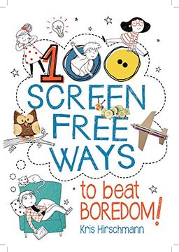 portada 100 Screen Free Ways to Beat Boredom!