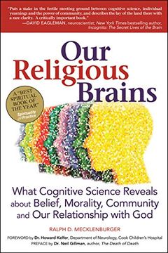 portada Our Religious Brains: What Cognitive Science Reveals About Belief, Morality, Community and our Relationship With god (en Inglés)