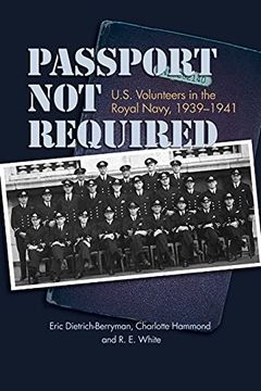 portada Passport not Required: U. S. Volunteers in the Royal Navy, 1939-1941 