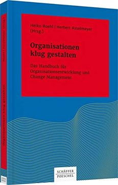 portada Organisationen Klug Gestalten: Das Handbuch für Organisationsentwicklung und Change Management (Systemisches Management) (en Alemán)