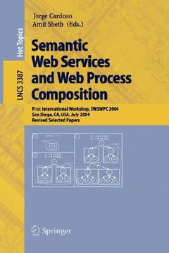 portada semantic web services and web process composition: first international workshop, swswpc 2004, san diego, ca, usa, july 6, 2004, revised selected paper (en Inglés)