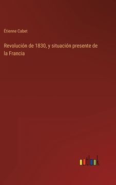 portada Revolución de 1830, y situación presente de la Francia