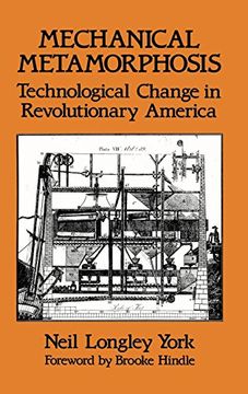 portada Mechanical Metamorphosis: Technological Change in Revolutionary America (Contributions in American Studies) (in English)
