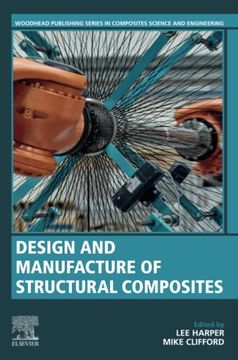 portada Design and Manufacture of Structural Composites (Woodhead Publishing Series in Composites Science and Engineering) (en Inglés)