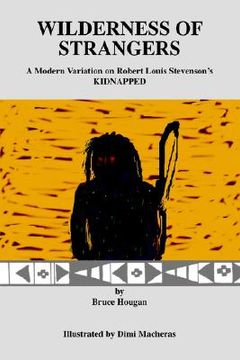 portada wilderness of strangers: a modern variation on robert louis stevenson's kidnapped (en Inglés)