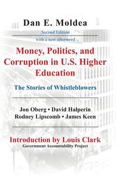 portada Money, Politics, and Corruption in U.S. Higher Education: The Stories of Whistleblowers (en Inglés)