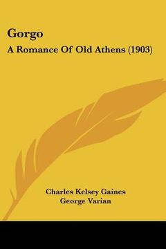 portada gorgo: a romance of old athens (1903) (en Inglés)