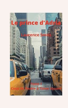 portada Le prince d'Adria: Tome 1: Coup de foudre à Times Square (en Francés)