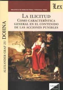 portada La Ilicitud: Como Caracteristica General en el Contenido de las Acciones Punibles (in Spanish)