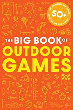 portada The big Book of Outdoor Games: 50+ Anti-Boredom, Unplugged Activities for Kids & Family (en Inglés)