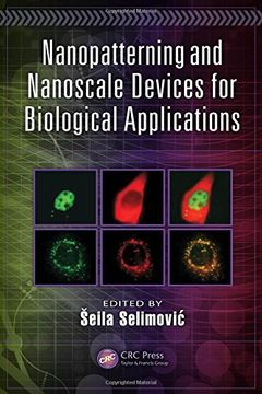 portada Nanopatterning and Nanoscale Devices for Biological Applications (Devices, Circuits, and Systems)