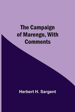 portada The Campaign Of Marengo, With Comments (en Inglés)