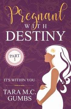 portada Pregnant With Destiny Part 1: It's Within You (in English)