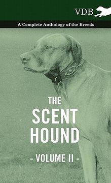 portada the scent hound vol. ii. - a complete anthology of the breeds (en Inglés)