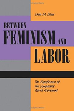 portada Between Feminism and Labor (en Inglés)