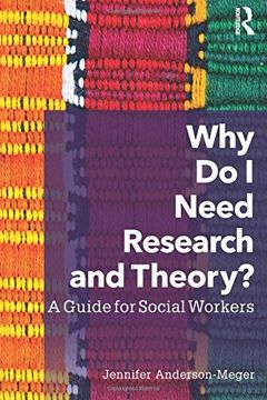 portada Why Do I Need Research and Theory?: A Guide for Social Workers