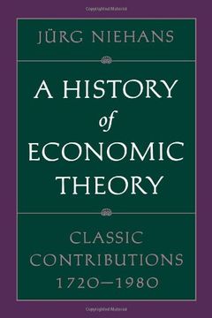 portada A History of Economic Theory: Classic Contributions, 1720-1980 (Softshell Books) (en Inglés)