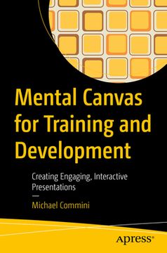 portada Mental Canvas for Training and Development: Creating Engaging, Interactive Presentations (en Inglés)