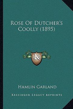 portada rose of dutcher's coolly (1895) (in English)