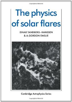 portada The Physics of Solar Flares (Cambridge Astrophysics) (en Inglés)