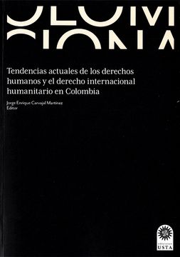 portada Tendencias Actuales de los Derechos Humanos y el Derecho Internacional Humanitario en Colombia