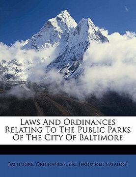 portada laws and ordinances relating to the public parks of the city of baltimore (in English)