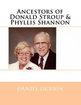 portada Ancestors of Donald Stroup & Phyllis Shannon (en Inglés)