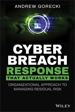 portada Cyber Breach Response That Actually Works: Organizational Approach to Managing Residual Risk (en Inglés)