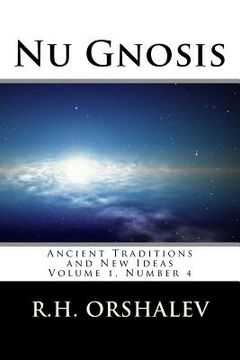 portada Nu Gnosis vol 4: Ancient Traditions and New Ideas (en Inglés)