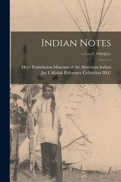 portada Indian Notes; v.7: no.3 (1930: July) (en Inglés)