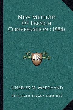 portada new method of french conversation (1884) (in English)