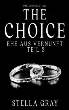 portada The Choice - Ehe aus Vernunft, Teil 3 (in German)
